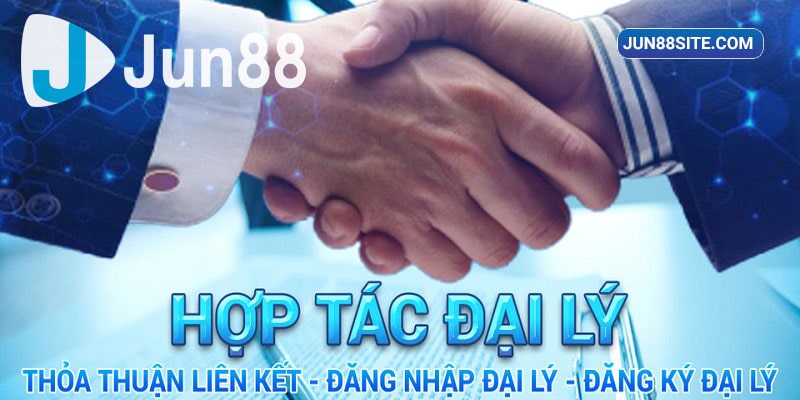 Giới thiệu đôi nét về cách đăng ký đại lý Jun88